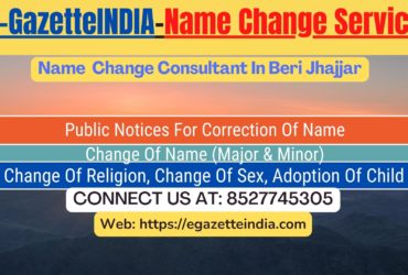 Name Change Gazette Notification In Beri Jhajjar 8527745305