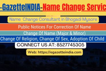 Change of Name in Gazette agent in Bhogadi Mysore 8527745305