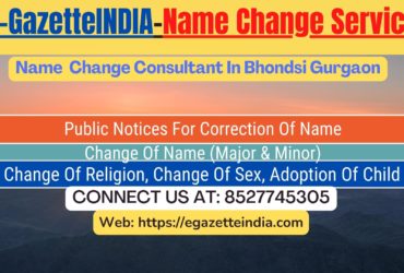 Gazette Of India Name Change Service In Bhondsi Gurgaon-8527745305