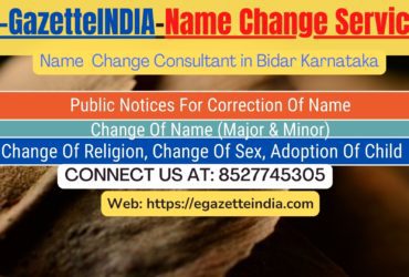 Change of Name in Gazette agent in Bidar Karnataka 8527745305