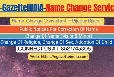 Change of Name in Gazette agent in Bijapur Bijapur 8527745305