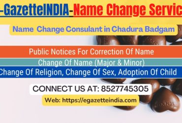 Name Change Gazette Notification In Chadura Badgam 8527745305