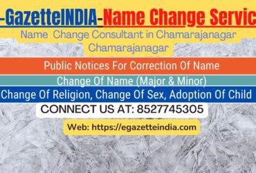 Change of Name in Gazette agent in Chamarajanagar Chamarajanagar 8527745305