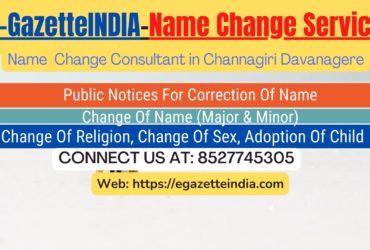 Change of Name in Gazette agent in Channagiri Davanagere 8527745305