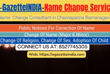 Change of Name in Gazette agent in Channapatna Ramanagara 8527745305