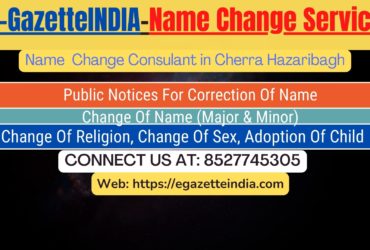 Name Change In Gazette Notification In Cherra Hazaribagh-8527745305