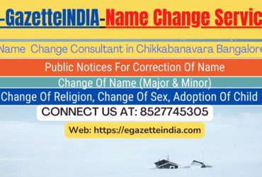 Change of Name in Gazette agent in Chikkabanavara Bangalore 8527745305