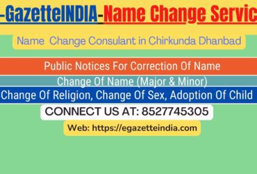 Name Change Gazette Notification In Chirkunda Dhanbad 8527745305