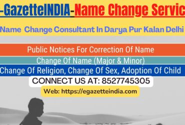 Name Change Agent Darya Pur Kalan Delhi  In Darya Pur Kalan Delhi  8527745305