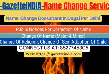 Name Change In Gazette Notification In Dayal Pur Delhi-8527745305