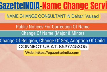 Name Change In Gazette Notification In Dehari Valsad-8527745305