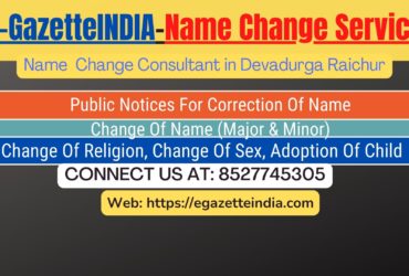 Change of Name in Gazette agent in Devadurga Raichur 8527745305