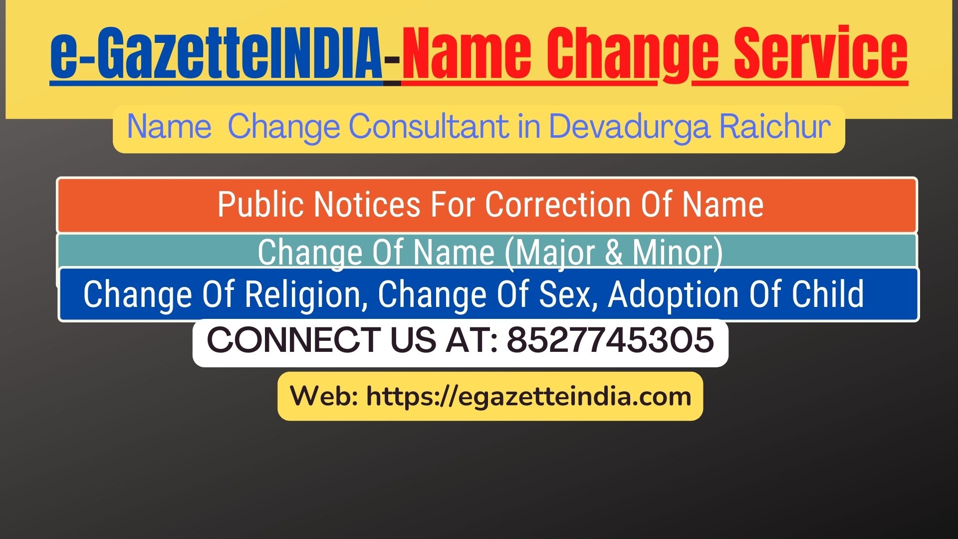 Change of Name in Gazette agent in Devadurga Raichur 8527745305