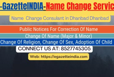 Procedure for name change in Dhanbad Dhanbad 8527745305