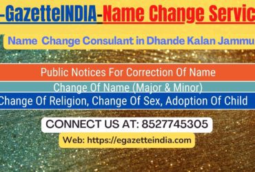 Gazette Name Change Agent Consultant Service In Dhande Kalan Jammu-8527745305