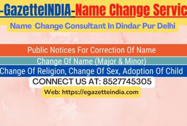 Name Change Gazette Notification In Dindar Pur Delhi 8527745305