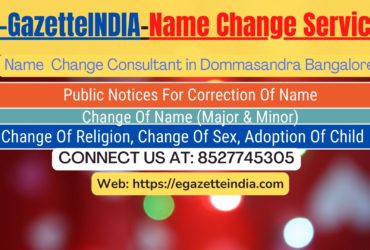 Change of Name in Gazette agent in Dommasandra Bangalore 8527745305