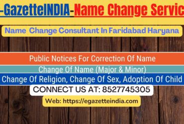 Gazette Name Change Agent Consultant Service In Faridabad Haryana-8527745305