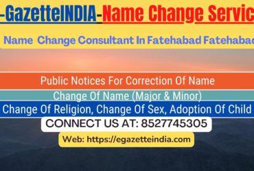 Name Change Gazette Notification In Fatehabad Fatehabad 8527745305