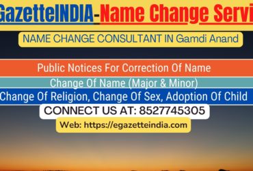 Gazette Of India Name Change Service In Gamdi Anand-8527745305