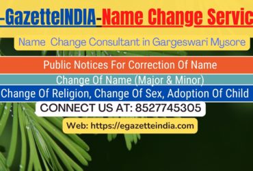 Change of Name in Gazette agent in Gargeswari Mysore 8527745305