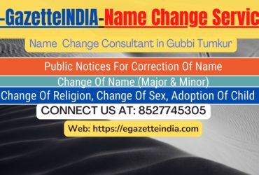 Change of Name in Gazette agent in Gubbi Tumkur 8527745305