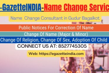 Change of Name in Gazette agent in Gudur Bagalkot 8527745305