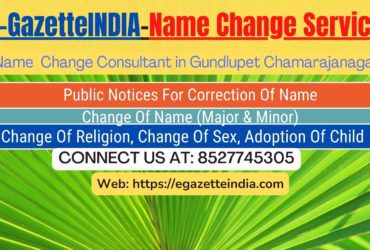 Change of Name in Gazette agent in Gundlupet Chamarajanagar 8527745305