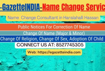 Change of Name in Gazette agent in Haralahalli Hassan 8527745305