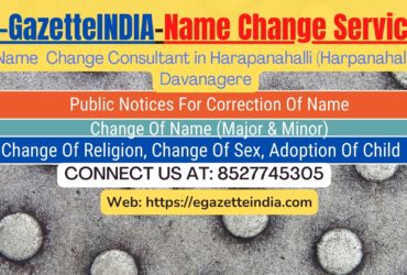 Change of Name in Gazette agent in Harapanahalli (Harpanahalli) Davanagere 8527745305