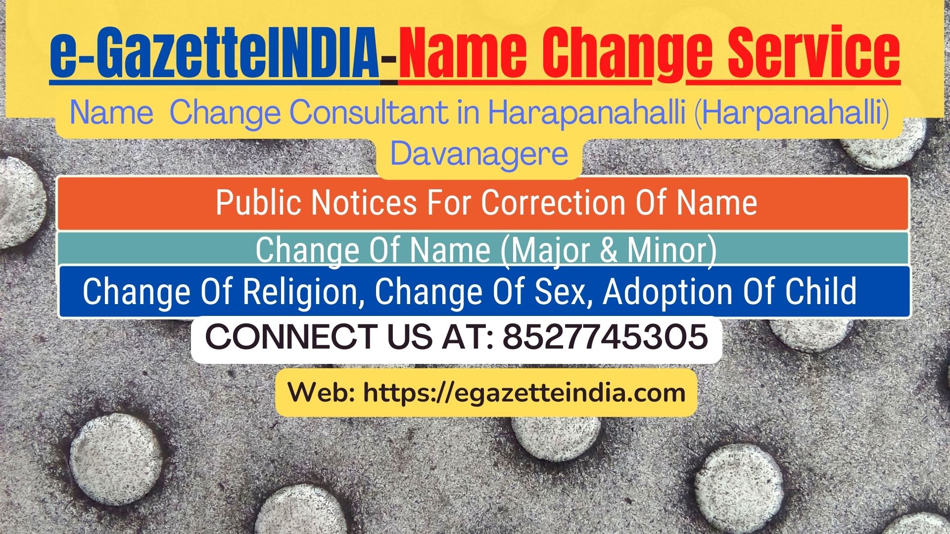 Change of Name in Gazette agent in Harapanahalli (Harpanahalli) Davanagere 8527745305