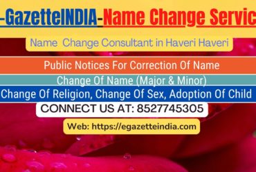 Change of Name in Gazette agent in Haveri Haveri 8527745305