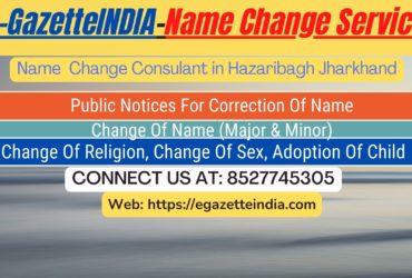 Gazette Name Change Agent Consultant Service In Hazaribagh Jharkhand-8527745305