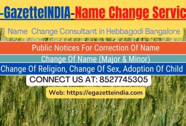 Change of Name in Gazette agent in Hebbagodi Bangalore 8527745305