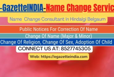 Change of Name in Gazette agent in Hindalgi Belgaum 8527745305