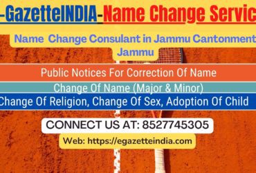 Gazette Of India Name Change Service In Jammu Cantonment Jammu-8527745305