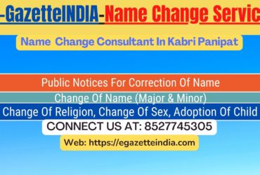 Name Change Gazette Notification In Kabri Panipat 8527745305