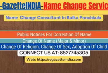 Gazette Of India Name Change Service In Kalka Panchkula-8527745305