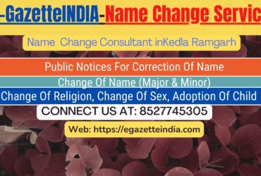 Gazette Of India Name Change Service In Kedla Ramgarh-8527745305