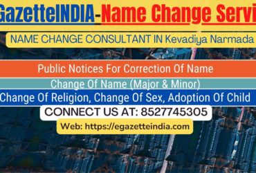 Name Change In Gazette Notification In Kevadiya Narmada-8527745305