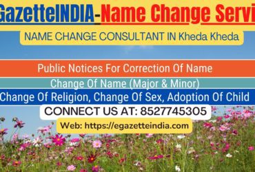 Gazette Of India Name Change Service In Kheda Kheda-8527745305