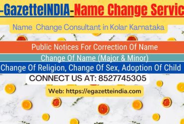 Change of Name in Gazette agent in Kolar Karnataka 8527745305