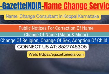 Change of Name in Gazette agent in Koppal Karnataka 8527745305