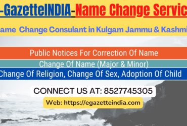 Name Change In Gazette Notification In Kulgam Jammu & Kashmir-8527745305