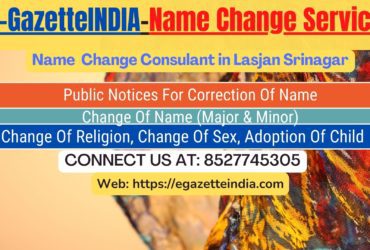 Name Change In Gazette Notification In Lasjan Srinagar-8527745305