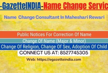 Gazette Of India Name Change Service In Maheshari Rewari-8527745305