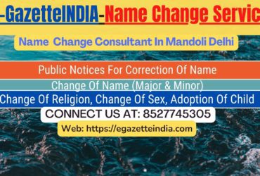 Name Change Agent Mandoli Delhi In Mandoli Delhi 8527745305