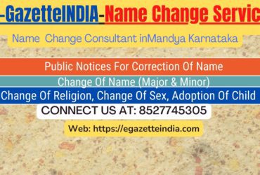 Change of Name in Gazette agent in Mandya Karnataka 8527745305