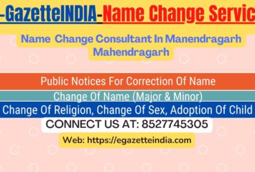 Name Change Agent Manendragarh Mahendragarh In Manendragarh Mahendragarh 8527745305