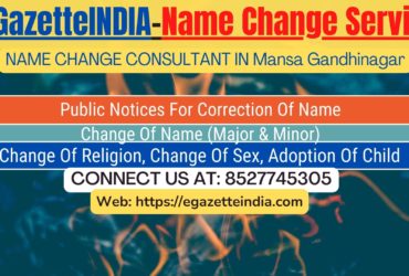 Gazette Of India Name Change Service In Mansa Gandhinagar-8527745305